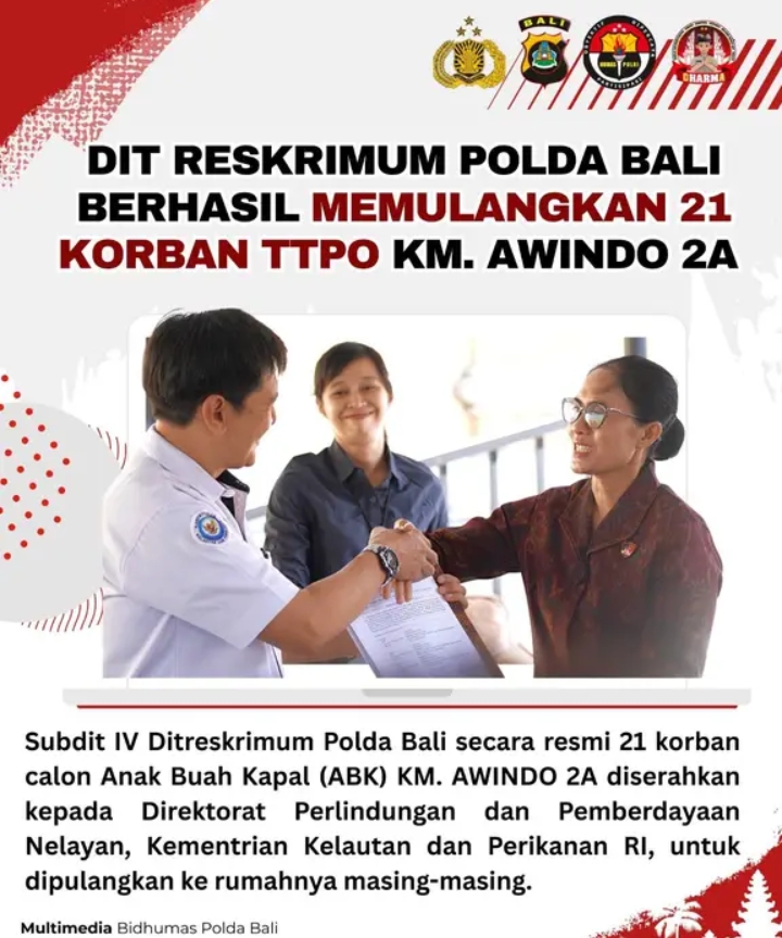 Dit Reskrimum Polda Bali Berhasil Memulangkan 21 Korban TTPO KM. AWINDO 2A